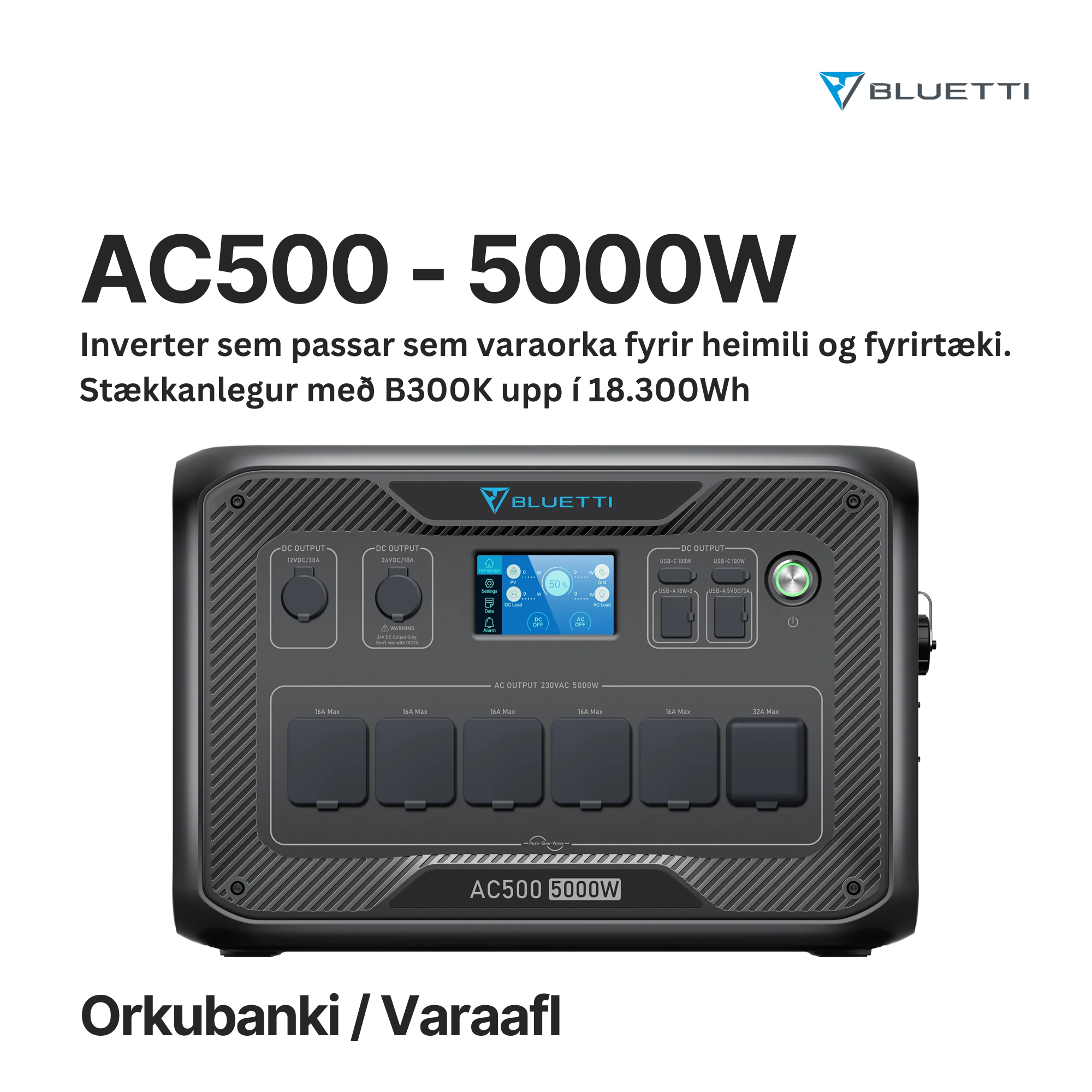 BLUETTI AC500 INVERTER - VARAAFL / ORKA FYRIR HEIMILI OG FYRIRTÆKI