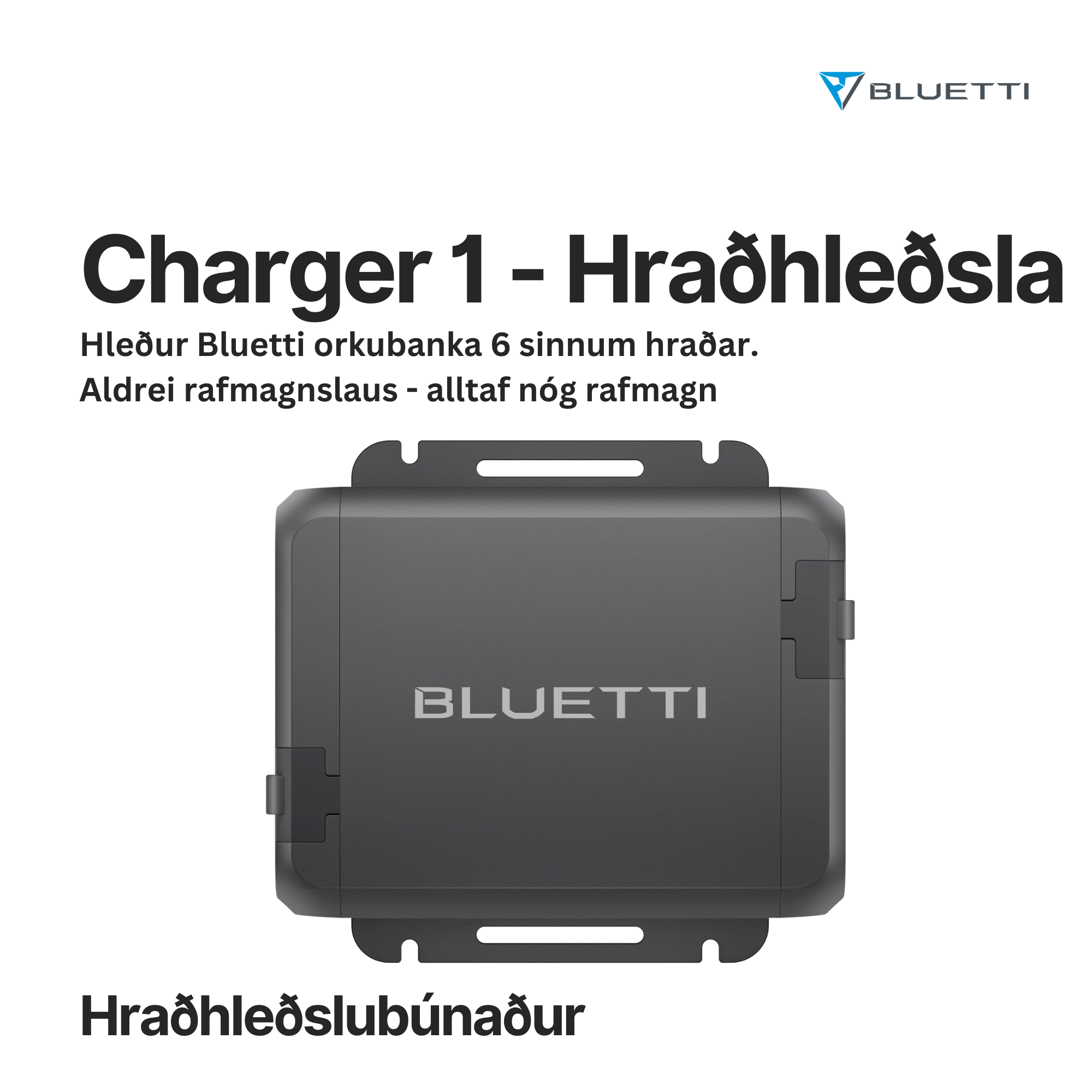 Charger 1 - Hleður 6 sinnum hraðar