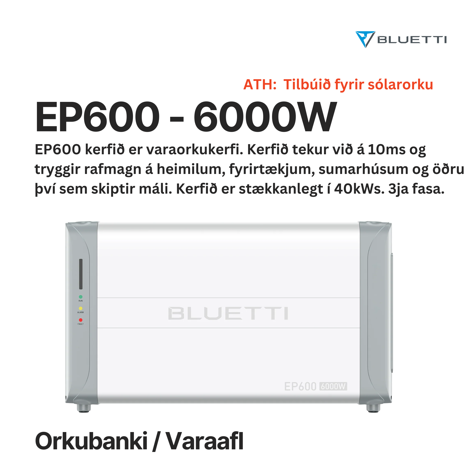 BLUETTI EP600 VARA ORKA FYRIR HEIMILI, FYRIRTÆKI OG SUMARHÚS