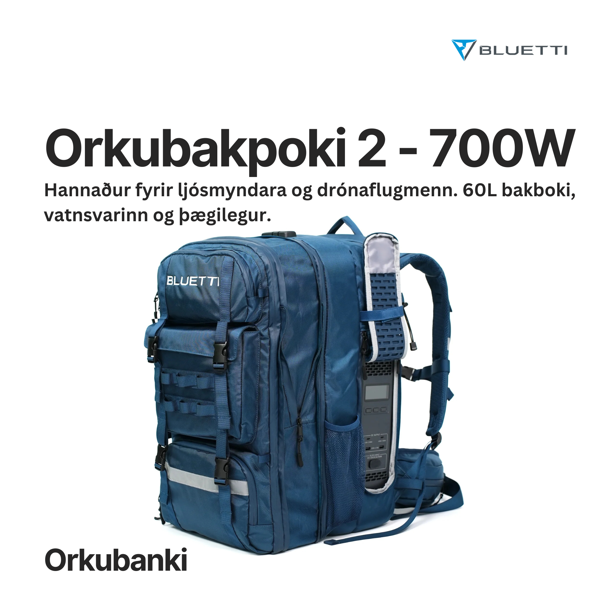 BLUETTI ORKU BAKPOKI 2 - 700W - 60L - VARA HÆTTIR