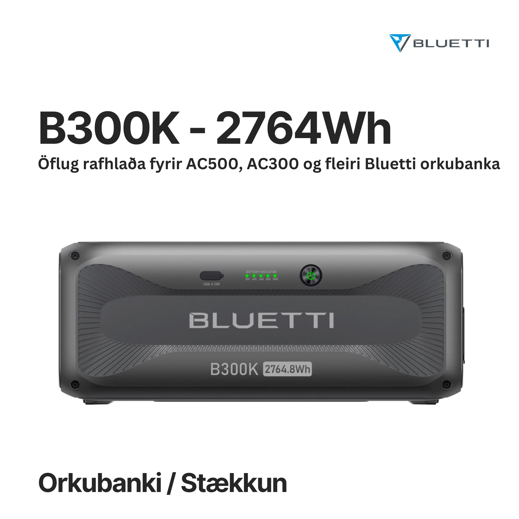 BLUETTI B300K ORKUBANKI - STÆKKUN